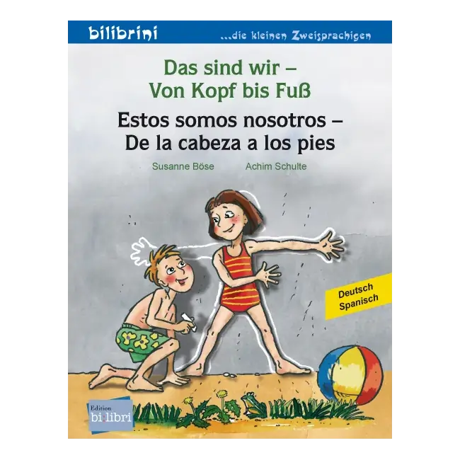 Das sind wir – Von Kopf bis Fuß / Estos somos nosotros - De la cabeza a los pies
