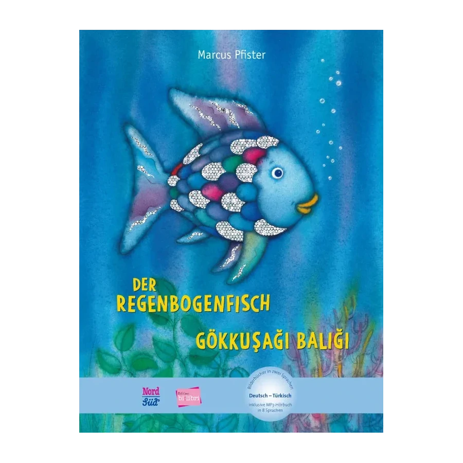 Der Regenbogenfisch / Gökkuşağı Balığı-Türkisch-Deutsche Kinderbücher-SprachStern