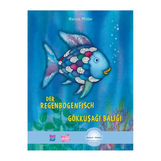 Der Regenbogenfisch / Gökkuşağı Balığı-Türkisch-Deutsche Kinderbücher-SprachStern