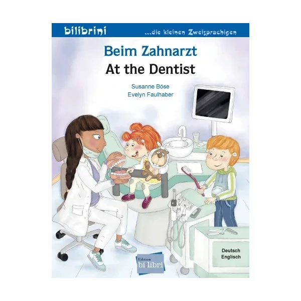 Beim Zahnarzt / At the Dentist-Englisch-Deutsche Kinderbücher-SprachStern