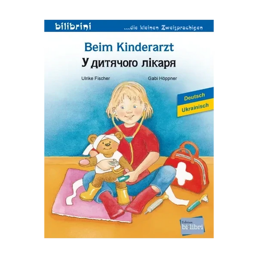 Beim Kinderarzt / У дитячого лікаря-Ukrainisch-Deutsche Kinderbücher-SprachStern