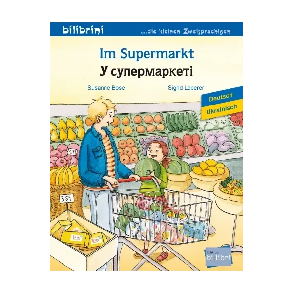 Im Supermarkt / У супермаркеті-Ukrainisch-Deutsche Kinderbücher-SprachStern