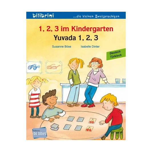 1, 2, 3 im Kindergarten / Yuvada 1, 2, 3-Türkisch-Deutsche Kinderbücher-SprachStern