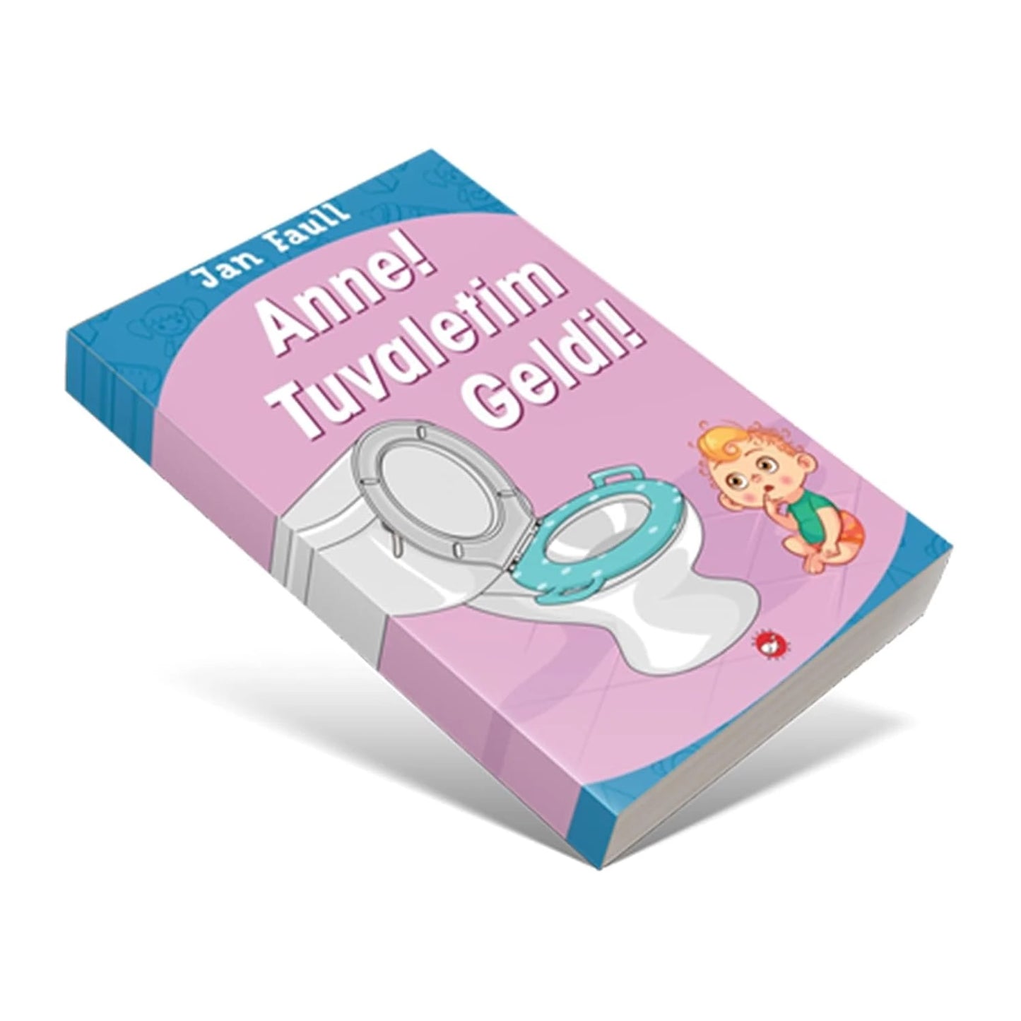 Anne! Tuvaletim Geldi! - (Mama! Ich muss aufs Klo!)