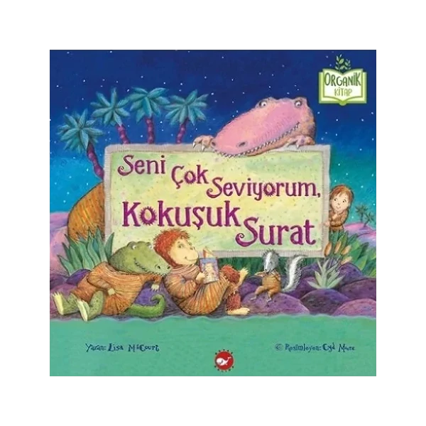 Seni Çok Seviyorum. Kokuşuk Surat (Ich liebe dich sehr, du stinkendes Gesicht)-Türkische Kinderbücher-SprachStern