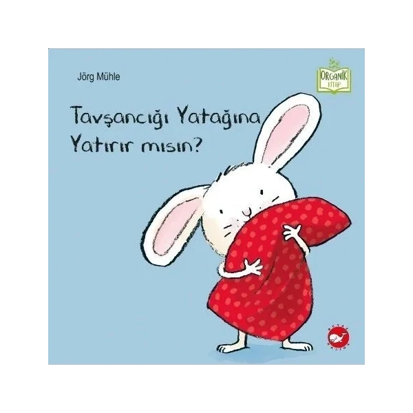 Tavşancığı Yatağına Yatırır mısın? (Nur noch kurz die Ohren kraulen?)-Türkische Kinderbücher-SprachStern