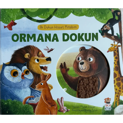 İlk Dokun Hisset Kitabım Ormana Dokun (Mein erstes Fühlbuch - Berühre den Wald)