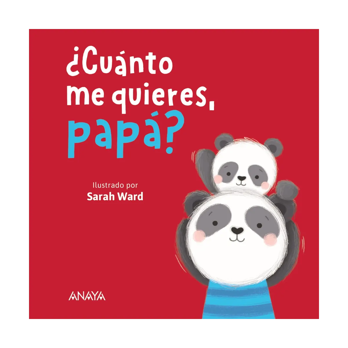 ¿Cuánto me quieres, papá? (Wie sehr liebst du mich, Papa?)-Spanische Kinderbücher-SprachStern