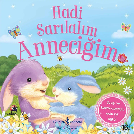 Hadi Sarılalım Anneciğim - Mummy Cuddles