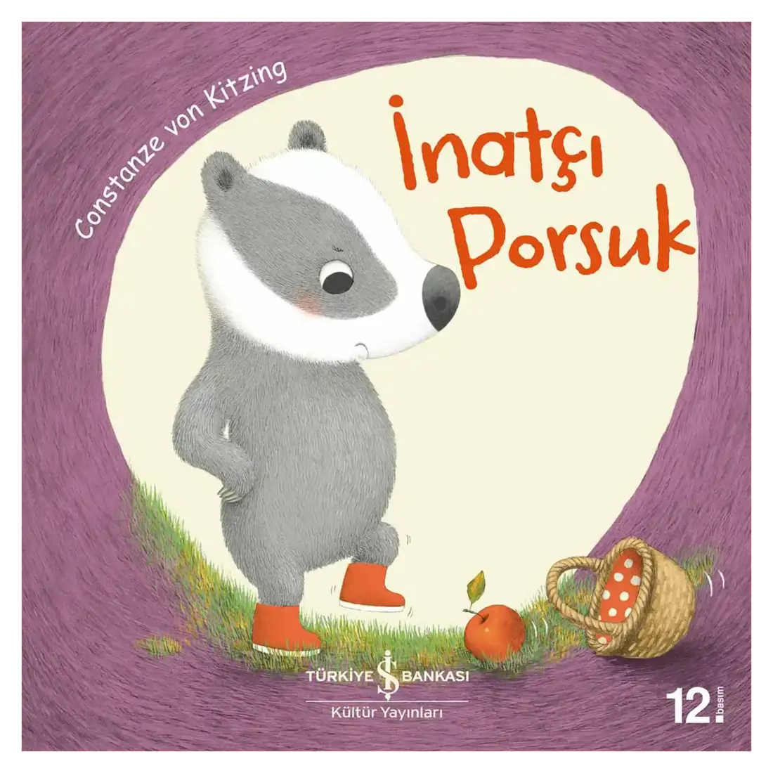 İnatçı Porsuk - Ich will aber! Sagt der kleine Dachs