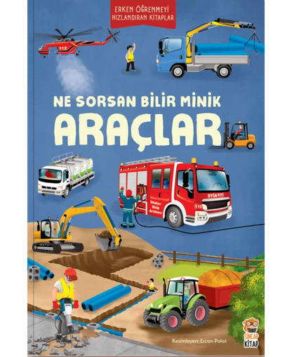 Ne Sorsan Bilir Minik - İlk Büyük Araçlar Kitabım (My First Big Book of Vehicles)