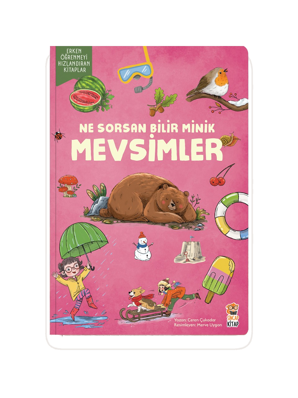 Ne Sorsan Bilir Minik - Benim İlk Mevsimler Kitabım (My first book about the seasons)