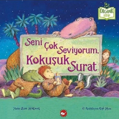 Seni Çok Seviyorum. Kokuşuk Surat (Ich liebe dich sehr, du stinkendes Gesicht)